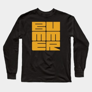 BUMMER Long Sleeve T-Shirt